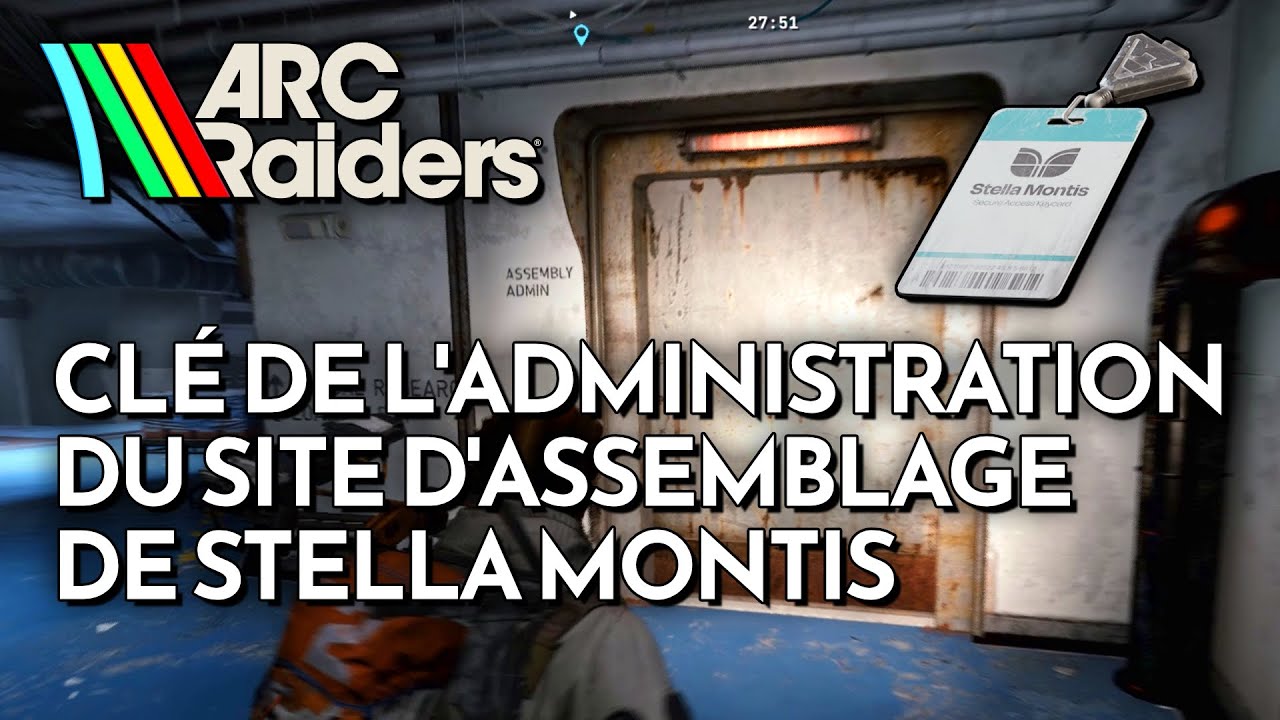 ARC Raiders - Où utiliser la Clé de l'administration du site d'assemblage de Stella Montis (Guide)