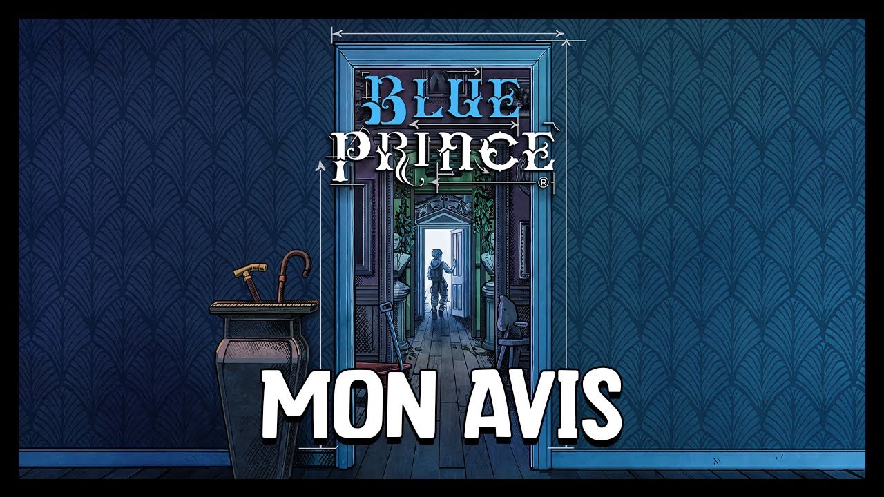 MON AVIS SUR...BLUE PRINCE