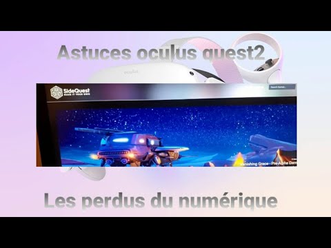 Tuto  d’installations de  sidequest (tutoriel en français)Le magasin d'application non officiel