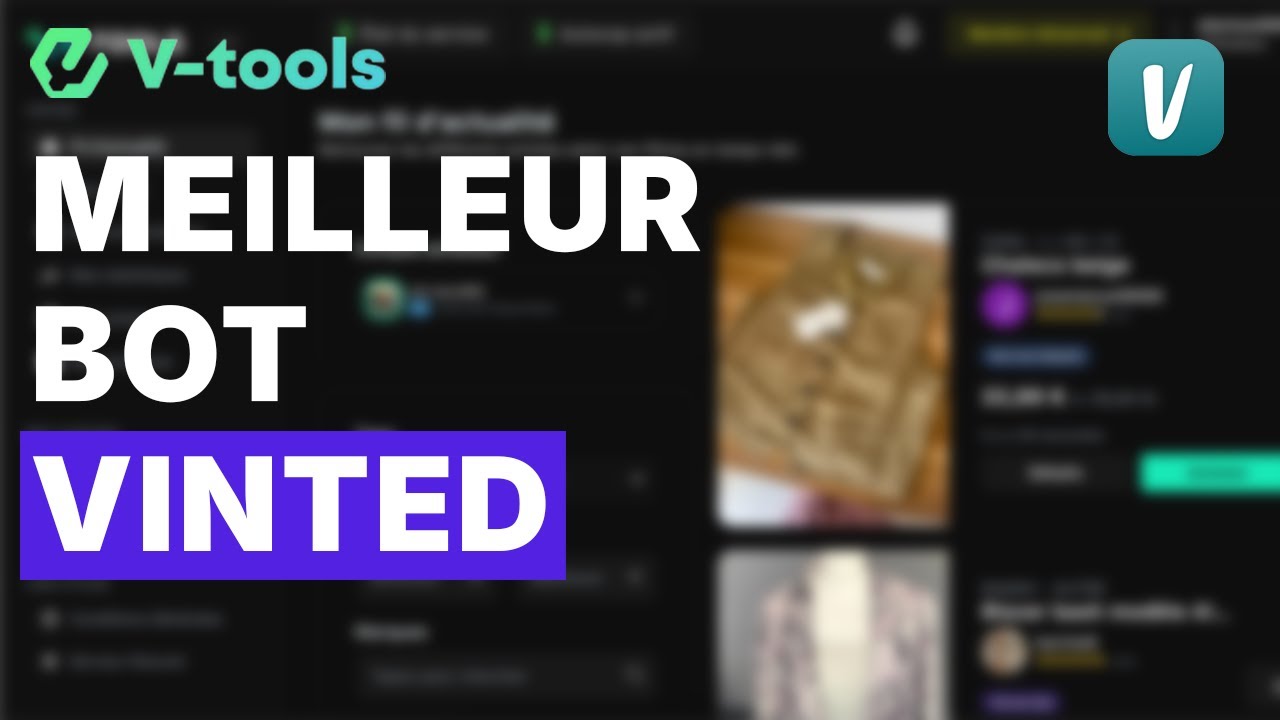 Présentation V-Tools - Le MEILLEUR Bot Vinted en 2025 !