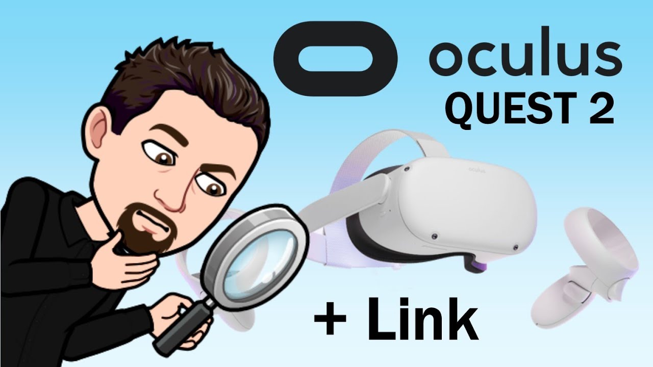 OCULUS QUEST 2 - Configurer et améliorer la qualité de l'Oculus Link [TUTO Fr]