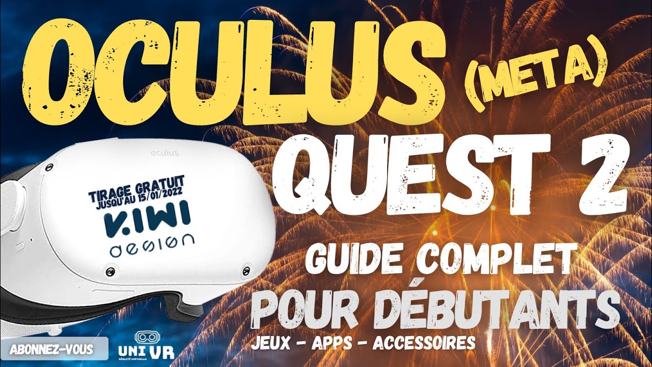 Oculus QUEST 2 [FR] Guide complet pour DÉBUTANTS Jeux - Options - Accessoires + Giveaway KiwiDesign