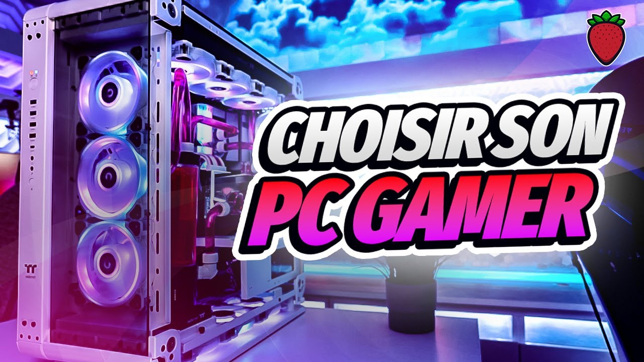 COMMENT BIEN CHOISIR SON PC GAMER ? QUEL PROCESSEUR ? CARTE GRAPHIQUE ? GUIDE ET EXPLICATIONS
