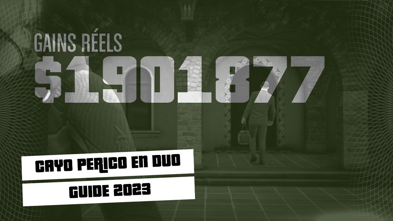 GUIDE DEBUTANT DUO POUR FAIRE LE BRAQUAGE DE CAYO PERICO EN 2023 SUR GTA ONLINE