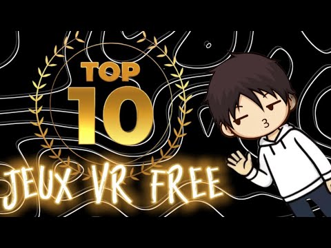 Top 10 Des meilleurs jeux gratuit méta quest 2 ou 3